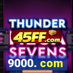 9000. com